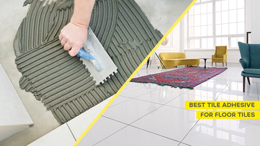 best floor tile adhesive used for tiling floor for best floor tiles bonding strength