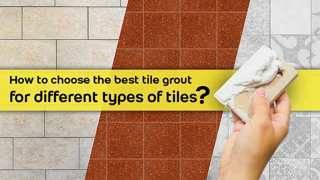 What is Tile Grout and Which Tile Grout is Best?